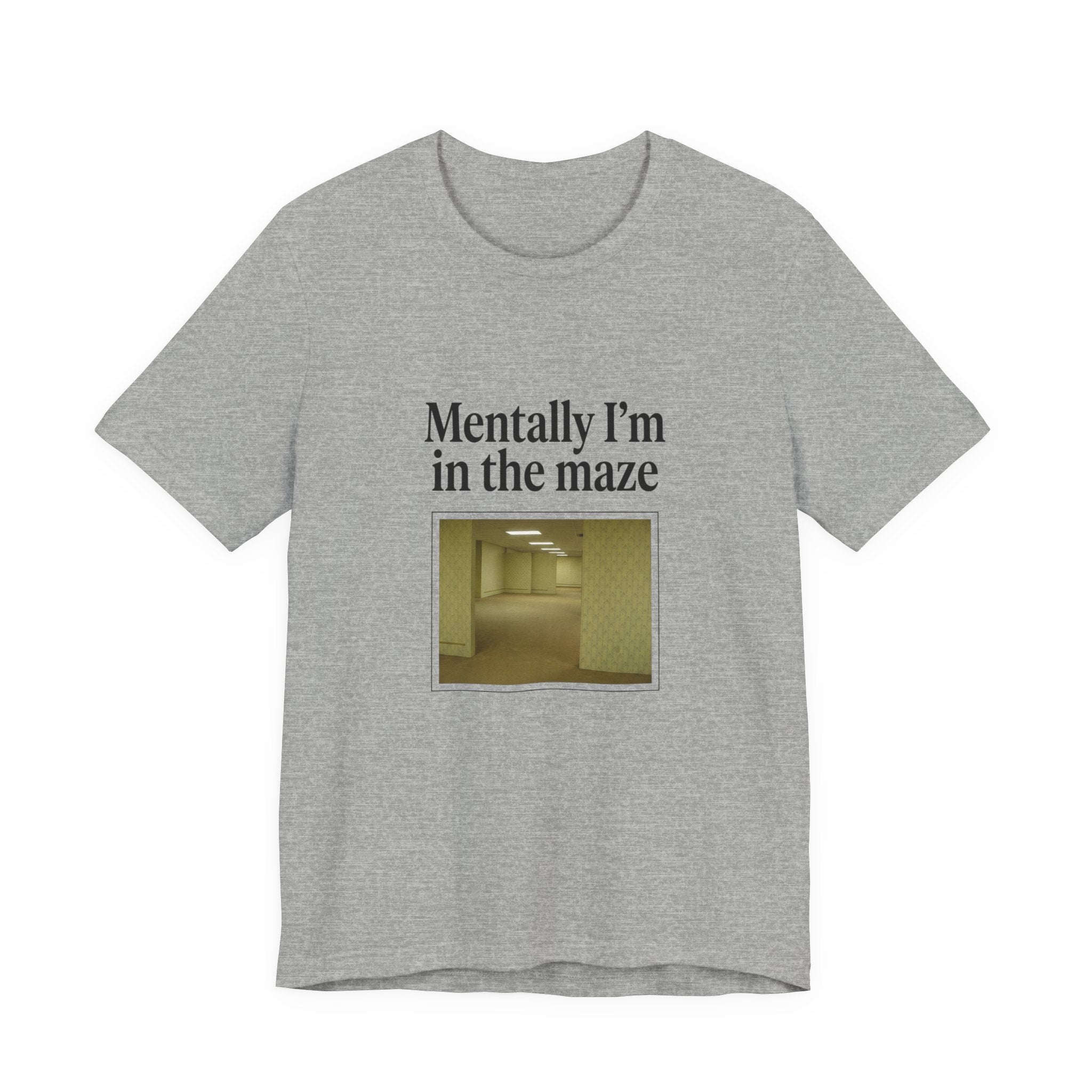 Mentally I'm in the Maze Backrooms T-Shirt