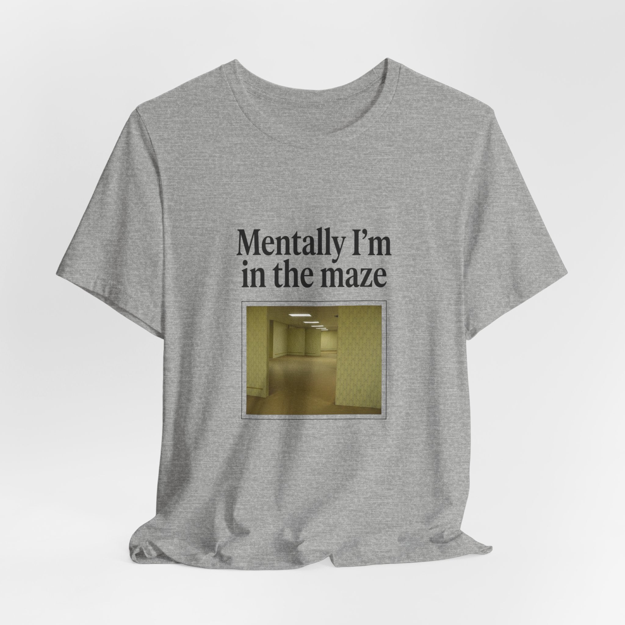 Mentally I'm in the Maze Backrooms T-Shirt